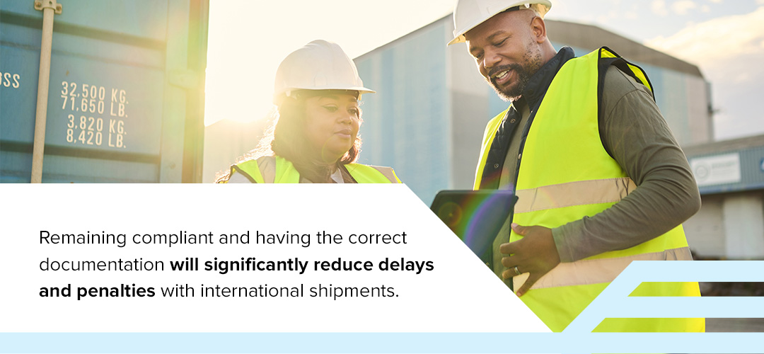 remaining compliant and having correct documents reduces delays and penalties with international shipping with two workers 