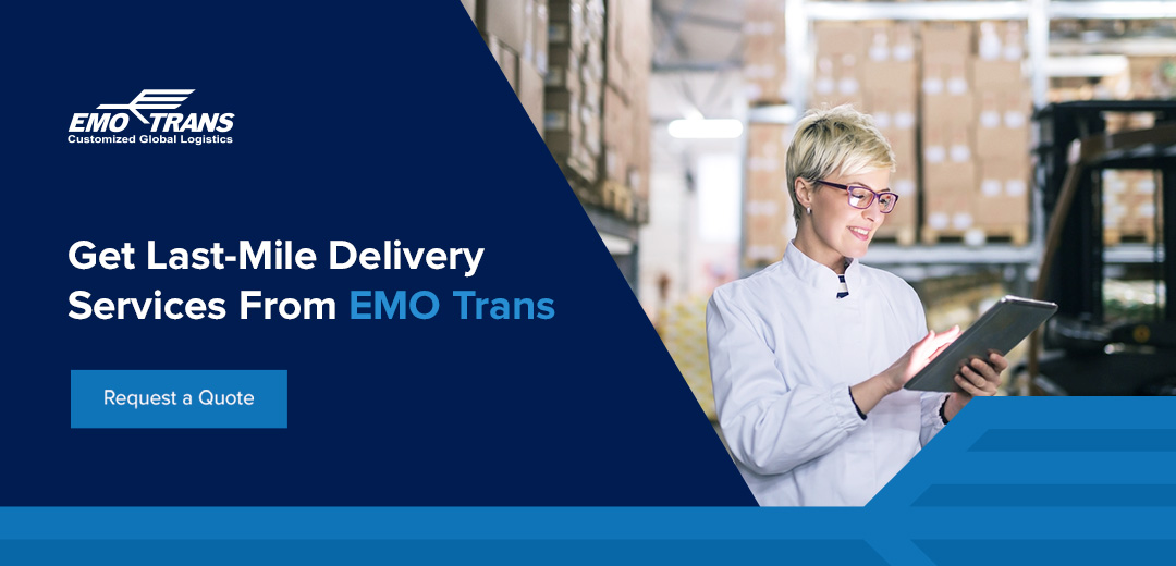 Get Last-Mile Delivery Services From EMO Trans - Request a Quote